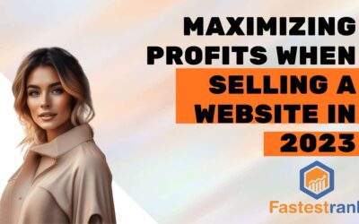 Maximizing Profits When Selling a Website in 2023